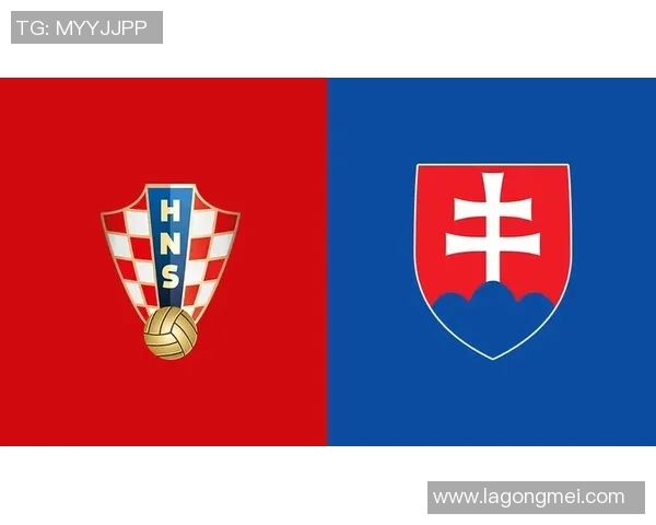 克罗地亚与斯洛伐克国家队最新大名单分析与对比